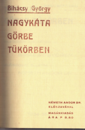 Bihácsy György - Nagykáta görbe tükörben (hasonmás)