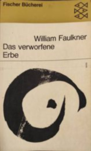 William Faulkner - Das verworfene Erbe
