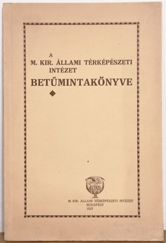 A m. kir. �llami T�rk�p�szeti Int�zet bet�mintak�nve