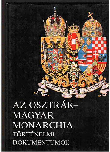 Alexander Sixtus von Reden - Az Osztr�k-Magyar Monarchia: T�rt�nelmi dokumentumok