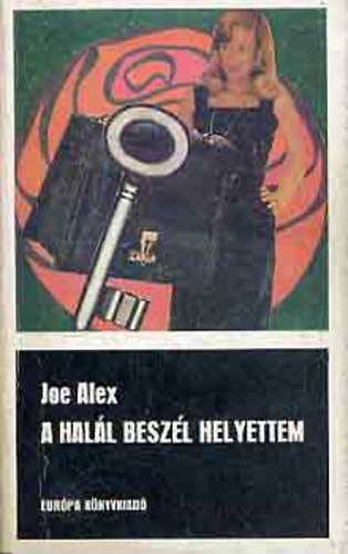 Joe Alex - A hal�l besz�l helyettem