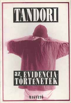 Tandori Dezső - Az evidenciatörténetek