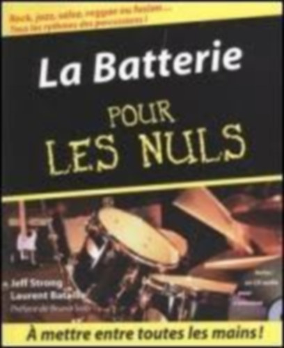 Laurent Bataille Jeff Strong - La batterie pour Les Nuls (Dobok kezdőknek)