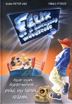 Klaus-Peter Wolf - Flix s a hazugsg mvszete 2.