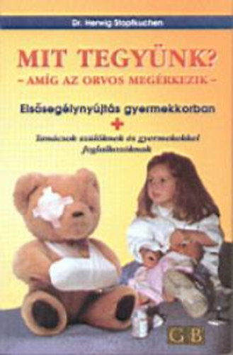 Dr. Herwig Stopfkuchen - Mit tegyünk? - amíg az orvos megérkezik