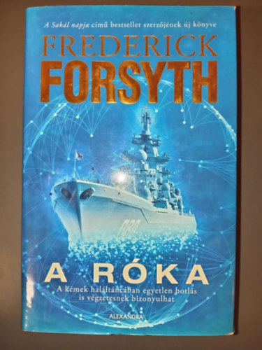 Frederick Forsyth - A R�ka - A k�mek hal�lt�ncban; egyetlen botl�s is v�gzetesnek bizonyulhat (The Fox)