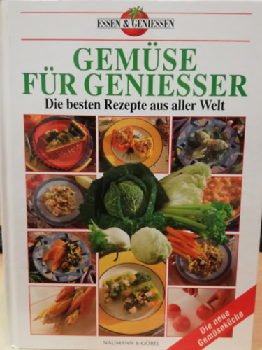 Gemse fr Geniesser, Die besten Rezepte aus aller Welt