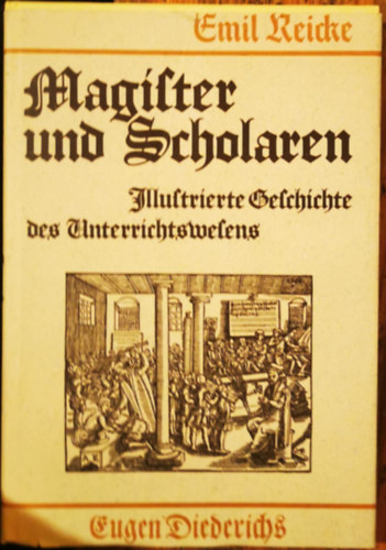 Emil Reicke - Magister und Scholaren