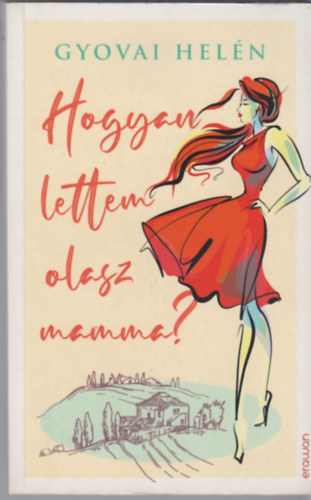 Gyovai Heln - Hogyan lettem olasz mamma?