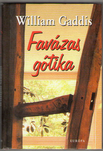 William Gaddis - Favzas gtika