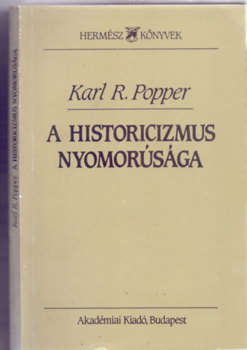 Karl R. Popper - A historicizmus nyomor�s�ga (Herm�sz K�nyvek)