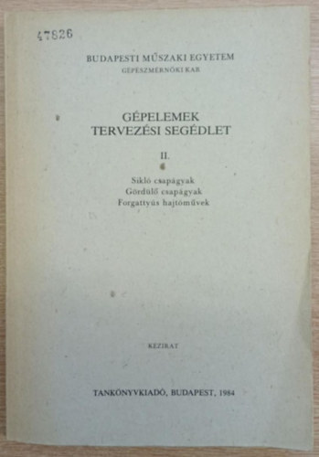 Dr.Vrs Imre  (szerk.) - Gpelemek Tervezsi segdlet II. - Sikl csapgyak, Grdl csapgyak, Forgattys hajtmvek (az: J 4 -573)