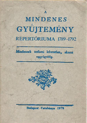 Tapolcain� S�ray Szab� �va - A Mindenes gy�jtem�ny repert�riuma 1789-1792