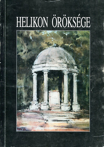 Bakonyiné Ligeti Mária (szerk.) - Helikon öröksége