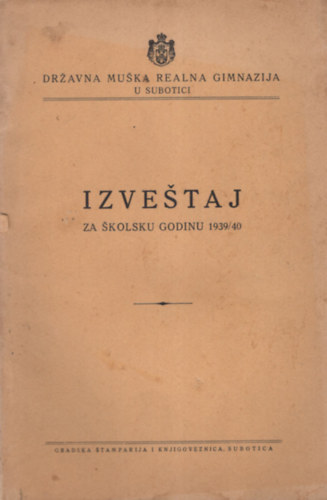 Szabadkai Gimnzium vknyve 1939/40 ( szerb nyelv )