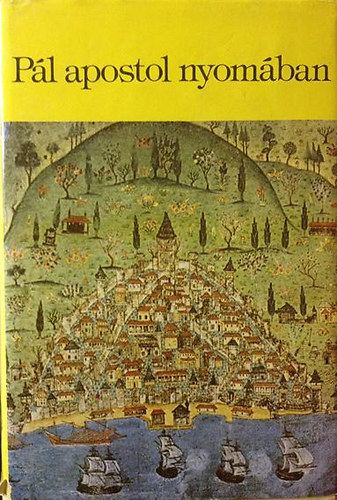 H.V. Morton - P�l apostol nyom�ban