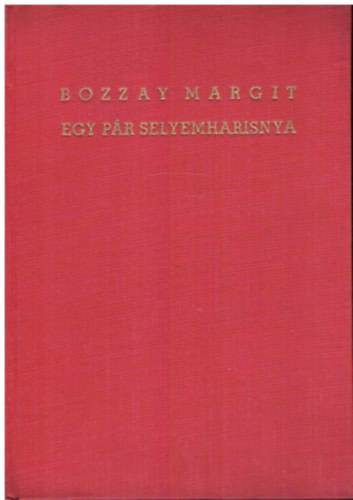 Bozzay Margit - Egy pr selyemharisnya