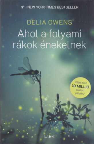 Delia Owens - Ahol a folyami r�kok �nekelnek - puha k�t�s