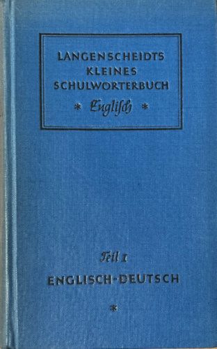 Edmund Prof. Klatt - Langenscheidts Kleines Schulw�rterbuch English. Teil I-II. (Deutsch-Englisch)
