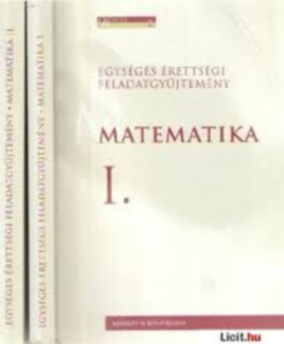 Hortobgyi-Marosvri-Plmay - Matematika: Egysges rettsgi feladatgyjtemny I-II.