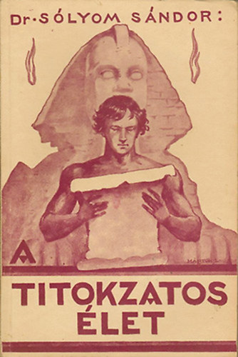 Dr. S�lyom S�ndor - A titokzatos �let