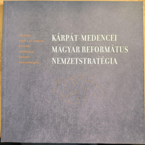 Krpt-medencei magyar reformtus nemzetstratgia