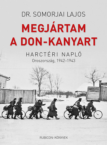 Dr. Somorjai Lajos - Megjrtam a Don-kanyart