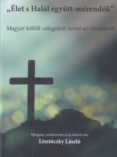 Élet s Halál együtt-mérendők