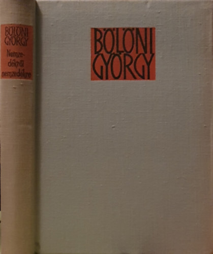 B�l�ni Gy�rgy - Nemzed�kr�l nemzed�kre