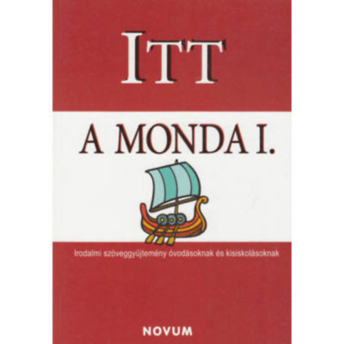 Bozsik Rozália - Itt a monda I.