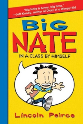 Lincoln Peirce - Big Nate in a class by himself