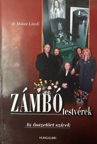 B. Moln�r L�szl� - Z�mb� testv�rek (Az �sszet�rt sz�vek)