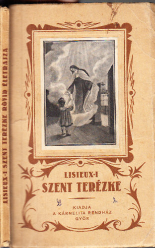 Lisieux-i Szent Terézke rövid életrajza
