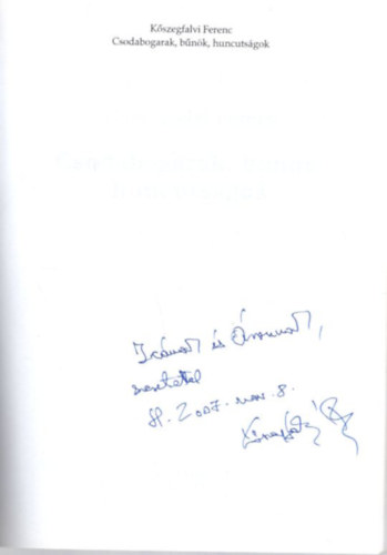 K�szegfalvi Ferenc - Csodabogarak, b�n�k, huncuts�gok - dedik�lt
