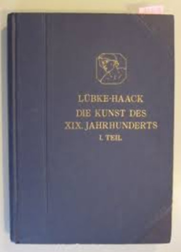 Dr.Friedrich Haack - Die Kunst des XIX.Jahrhunderts