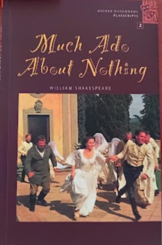 Alistair McCallum, Clare West William Shakespeare - Much Ado about Nothing (Oxford Bookworms Playscripts 2)
