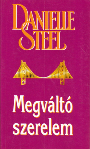 Danielle Steel - Megvlt szerelem