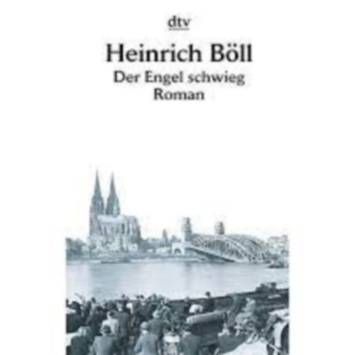 Heinrich Bll - Der Engel Schwieg