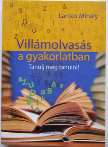 Lantos Mihly - Villmolvass a gyakorlatban