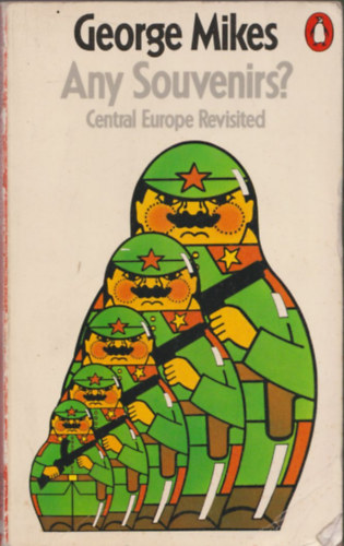George Mikes - Any Souvenirs? Central Europe Revisited