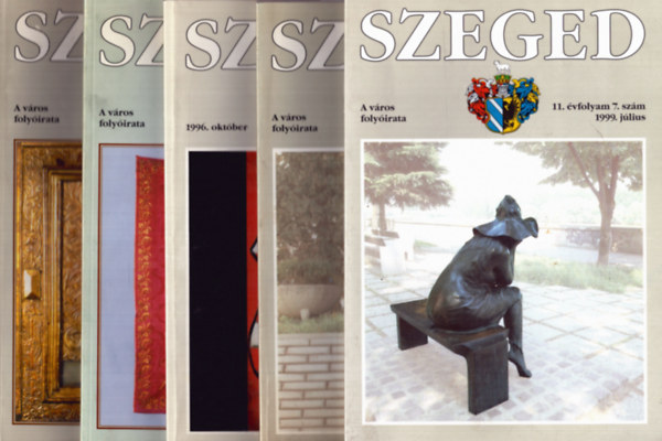 Tandi Lajos  (fszerk.) - 5 db Szeged - A vros folyirata:1996. oktber, 1999. jlius, 1999. november, 2002. februr, 2002. mjus