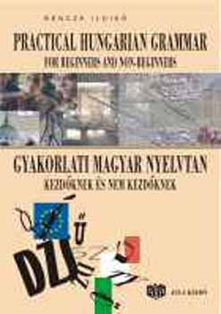 Bencze Ildik - Gyakorlati Magyar nyelvtan kezdknek s nem kezdknek (2 CD-vel)