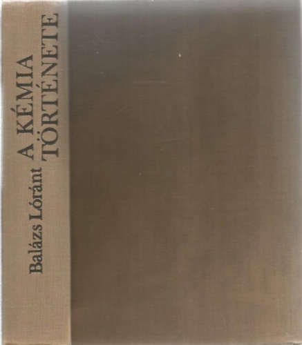 Bal�zs L�r�nt - A k�mia t�rt�nete