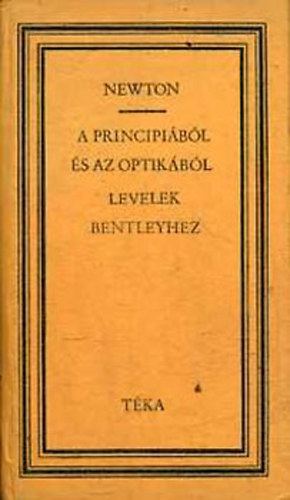 Isaac Newton - A principi�b�l �s az optik�b�l-Levelek Richard Bentleyhez