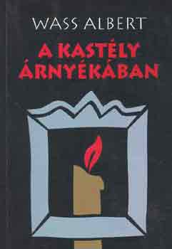 Wass Albert - A kastly rnykban