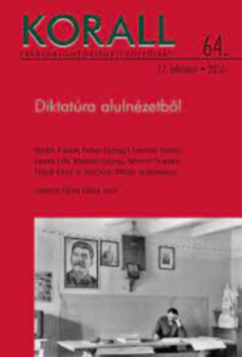 Czoch Gbor  (szerk.) - Korall 17. vfolyam 64. szm - Diktatra alulnzetbl