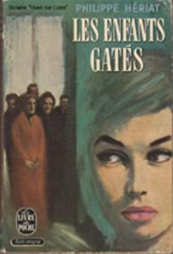 Philippe Hériat - Les Enfants Gatés