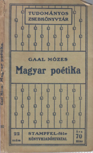 Gaal Mzes - Kis magyar potika (Stampfel-fle tudomnyos zsebknyvtr 22.)