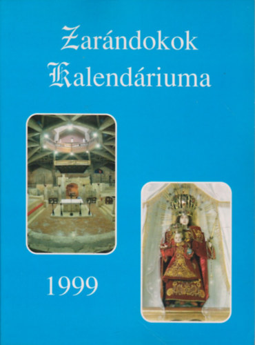 Jakus Ott - Zarndokok kalendriuma 1999. (Katolikus hvek szmra)