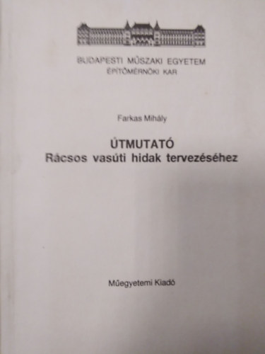 Farkas Mihly - tmutat rcsos vasti hidak tervezshez
